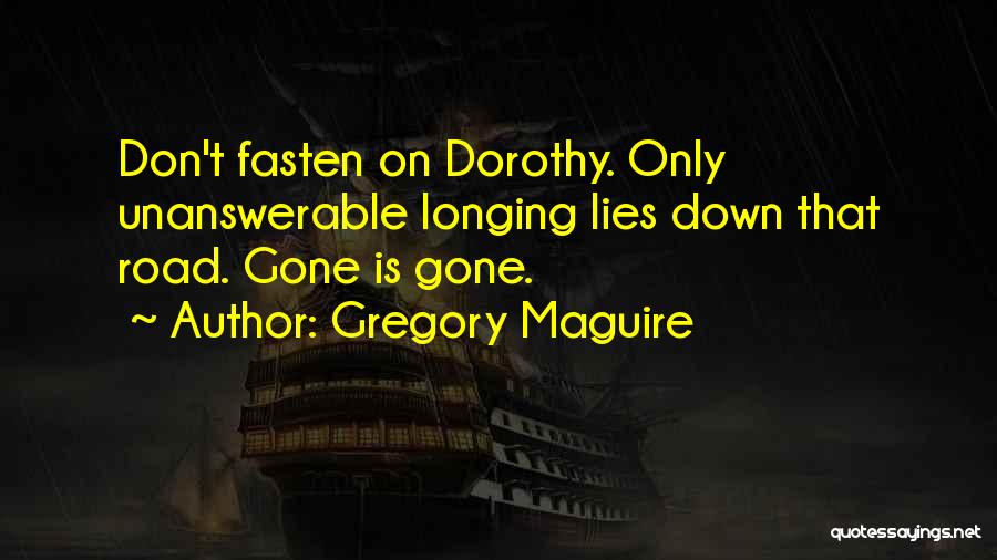 Gone Is Gone Quotes By Gregory Maguire