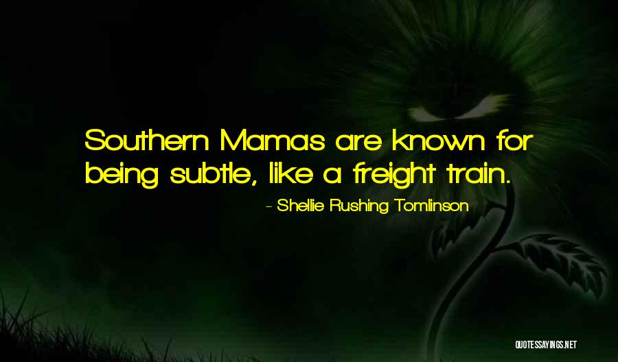 Gone Like A Freight Quotes By Shellie Rushing Tomlinson Gone Like A Freight Quotes By Shellie Rushing Tomlinson