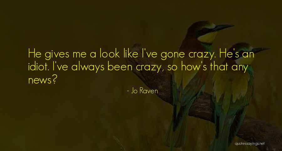 Gone Like That Quotes By Jo Raven Gone Like That Quotes By Jo Raven