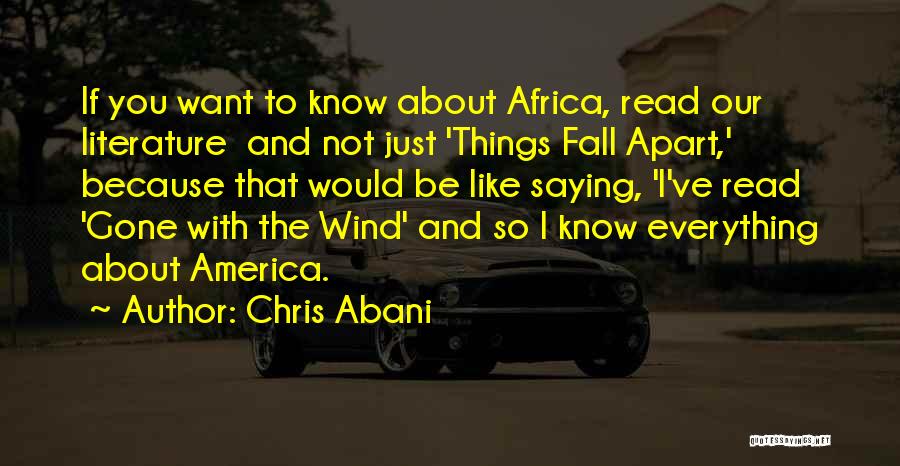 Gone Like The Wind Quotes By Chris Abani
