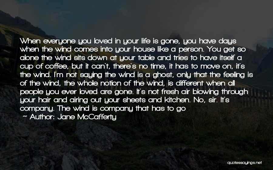 Gone Like The Wind Quotes By Jane McCafferty