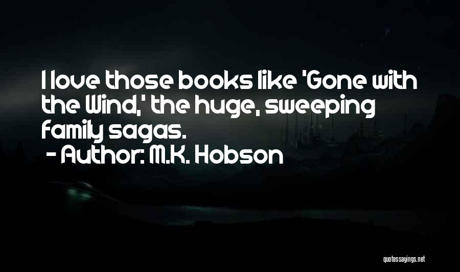 Gone Like The Wind Quotes By M.K. Hobson