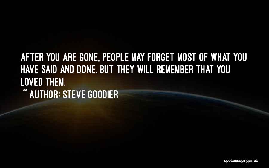 Gone Loved Ones Quotes By Steve Goodier