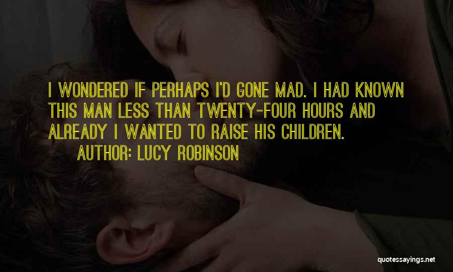 Gone Mad In Love Quotes By Lucy Robinson