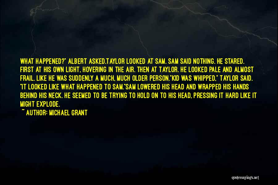 Gone Michael Grant Sam Temple Quotes By Michael Grant