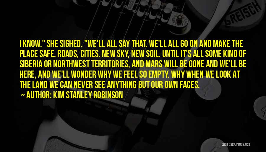 Gone Quotes By Kim Stanley Robinson
