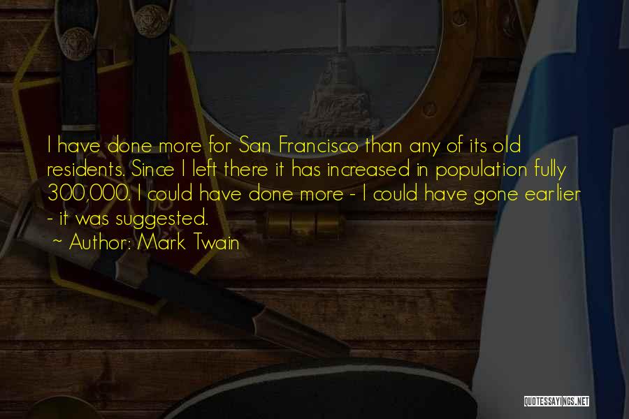Gone Quotes By Mark Twain