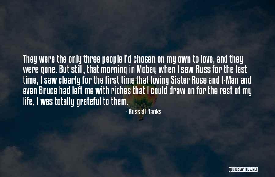 Gone Rose Quotes By Russell Banks Gone Rose Quotes By Russell Banks