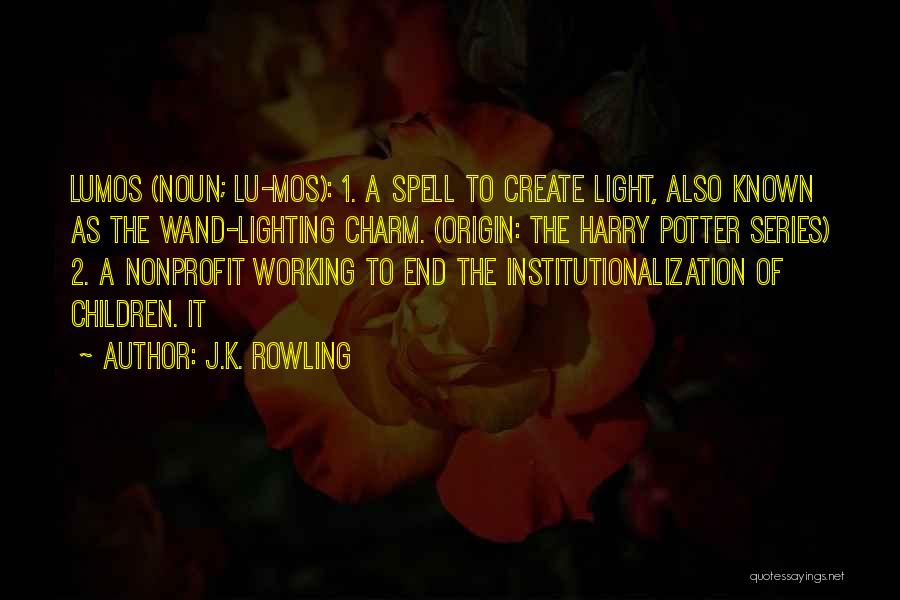 Gone Series Light Quotes By J.K. Rowling