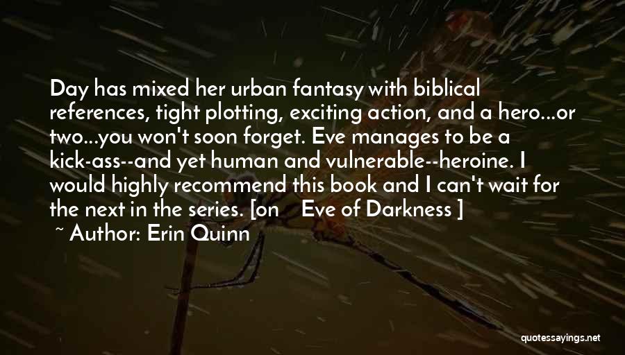 Gone Series Quinn Quotes By Erin Quinn