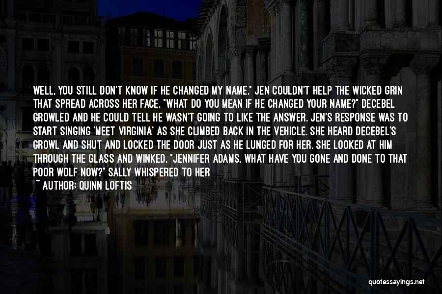 Gone Series Quinn Quotes By Quinn Loftis