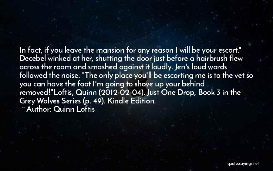 Gone Series Quinn Quotes By Quinn Loftis