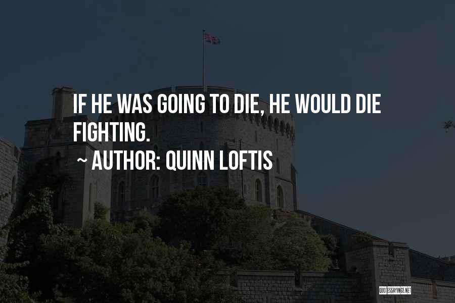 Gone Series Quinn Quotes By Quinn Loftis