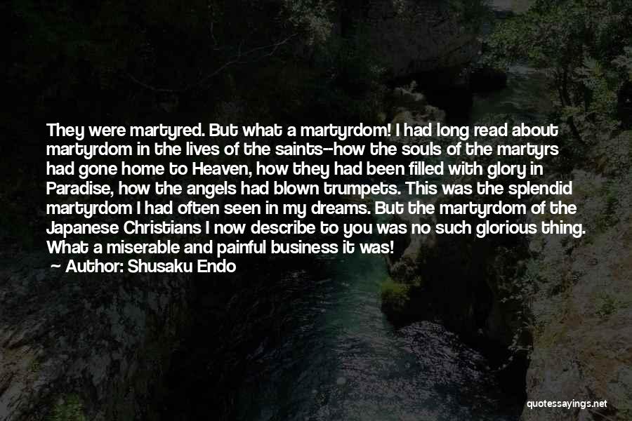 Gone To Heaven Quotes By Shusaku Endo