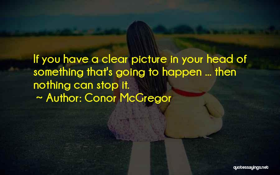 Gone Too Soon Picture Quotes By Conor McGregor Gone Too Soon Picture Quotes By Conor McGregor
