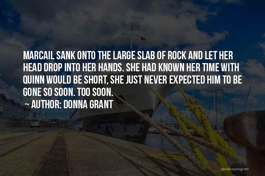 Gone Too Soon Quotes By Donna Grant