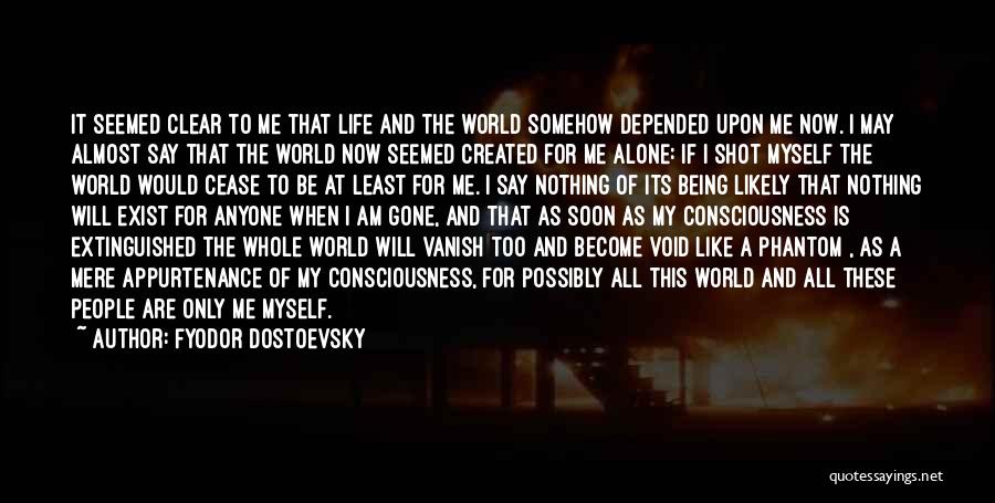 Gone Too Soon Quotes By Fyodor Dostoevsky