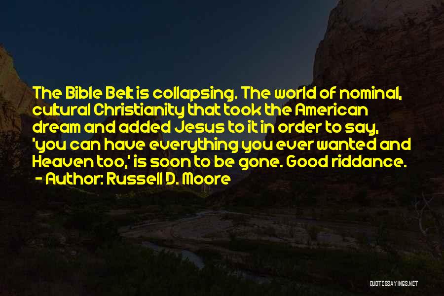 Gone Too Soon Quotes By Russell D. Moore