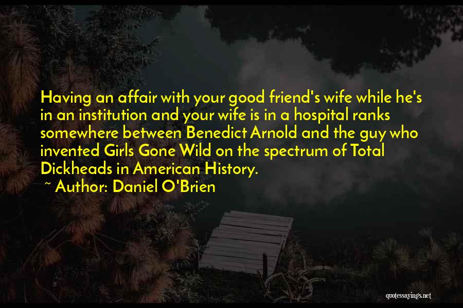 Gone Wild Quotes By Daniel O'Brien