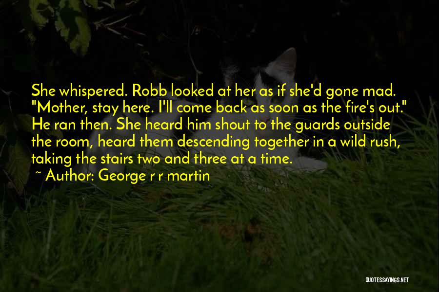 Gone Wild Quotes By George R R Martin
