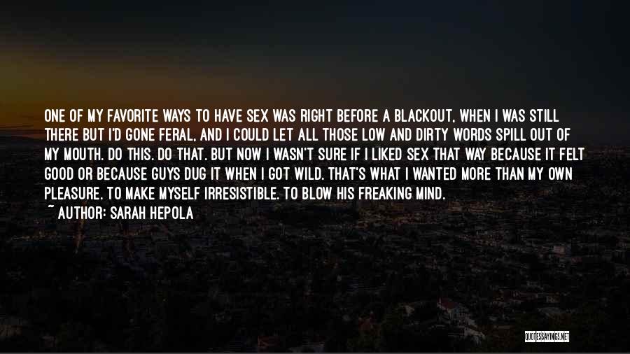 Gone Wild Quotes By Sarah Hepola