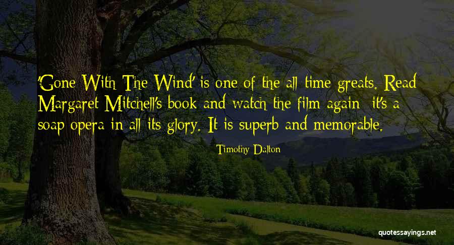 Gone With The Wind Book Quotes By Timothy Dalton Gone With The Wind Book Quotes By Timothy Dalton