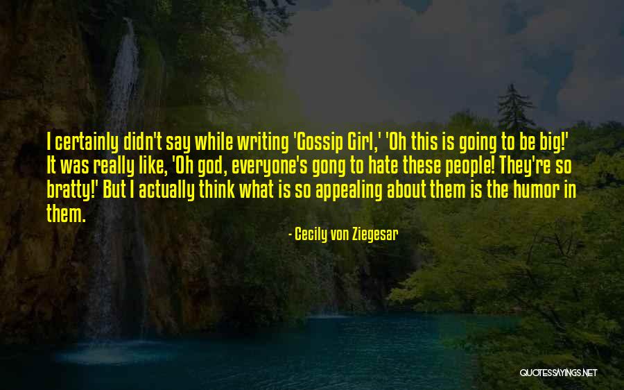 Gong Quotes By Cecily Von Ziegesar Gong Quotes By Cecily Von Ziegesar