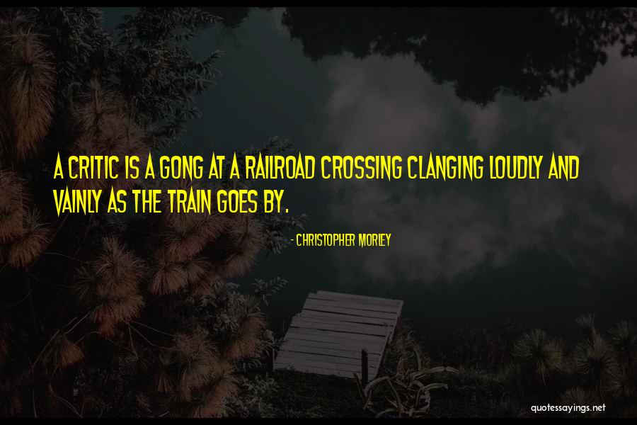 Gong Quotes By Christopher Morley Gong Quotes By Christopher Morley