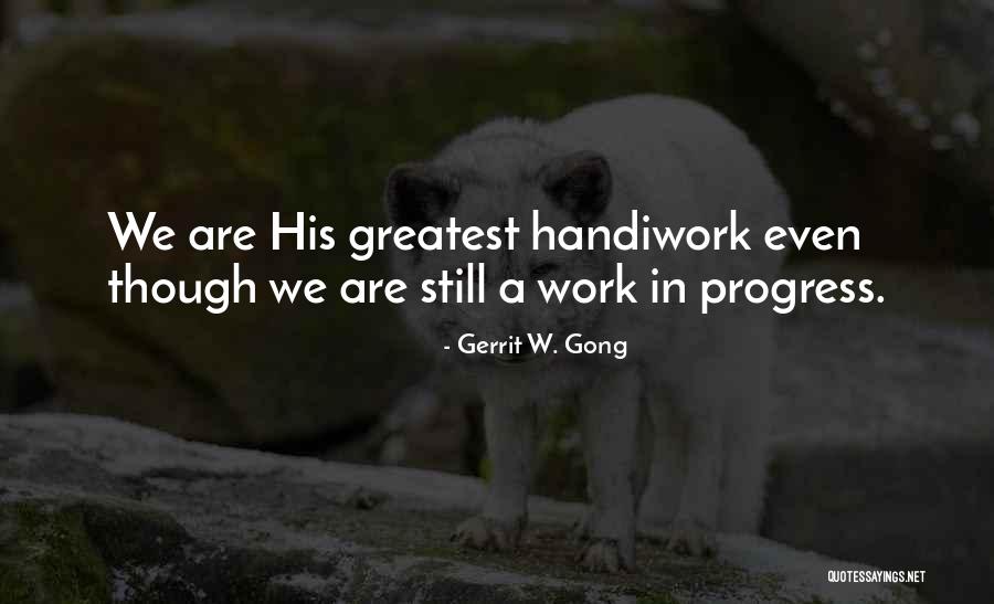 Gong Quotes By Gerrit W. Gong Gong Quotes By Gerrit W. Gong