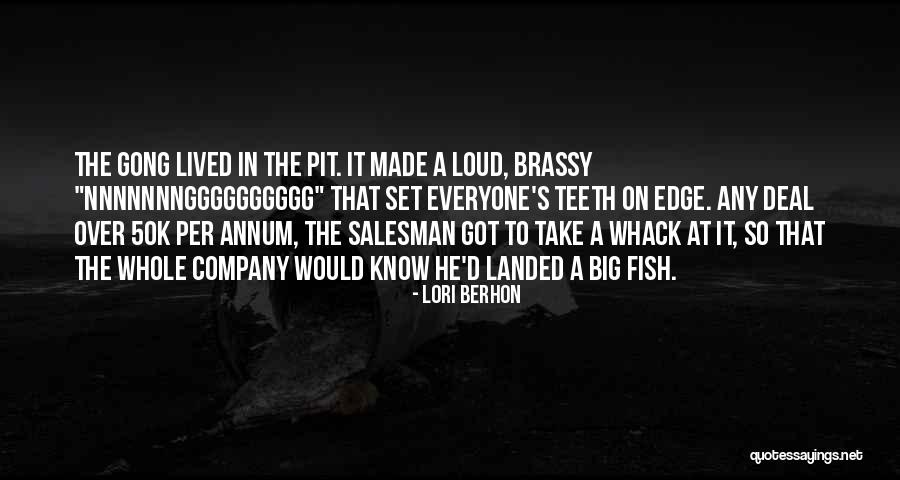 Gong Quotes By Lori Berhon Gong Quotes By Lori Berhon
