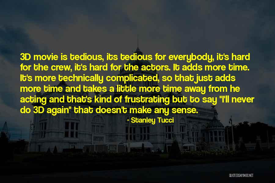 Gonged Quotes By Stanley Tucci Gonged Quotes By Stanley Tucci