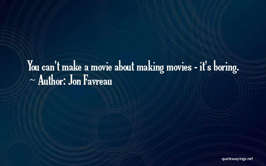 Gongoozlers Quotes By Jon Favreau