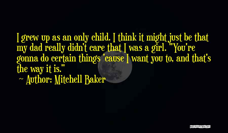 Gonna Be A Dad Quotes By Mitchell Baker