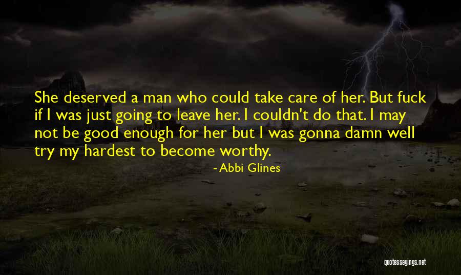 Gonna Be A Good Quotes By Abbi Glines Gonna Be A Good Quotes By Abbi Glines