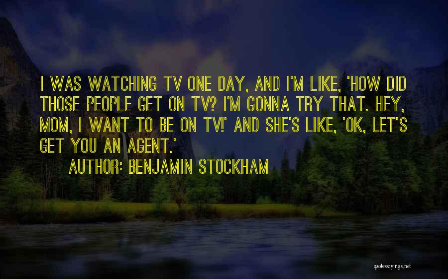 Gonna Be A Mom Quotes By Benjamin Stockham