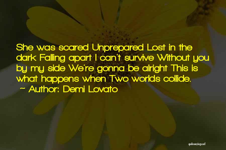 Gonna Be Alright Quotes By Demi Lovato