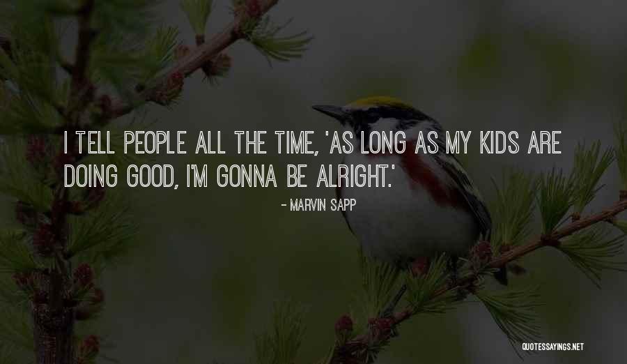 Gonna Be Alright Quotes By Marvin Sapp