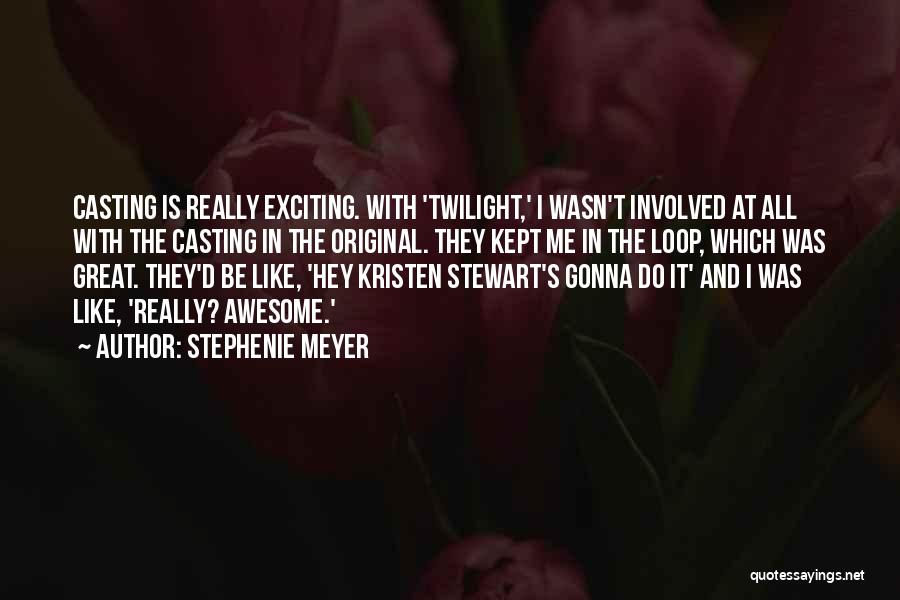 Gonna Be Me Quotes By Stephenie Meyer