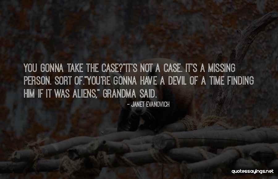 Gonna Be Missing You Quotes By Janet Evanovich