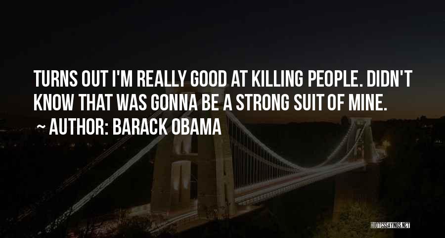 Gonna Be Strong Quotes By Barack Obama