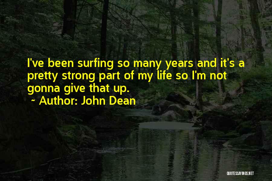 Gonna Be Strong Quotes By John Dean