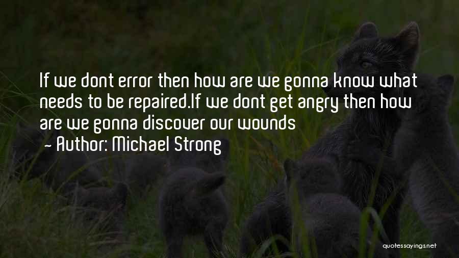 Gonna Be Strong Quotes By Michael Strong