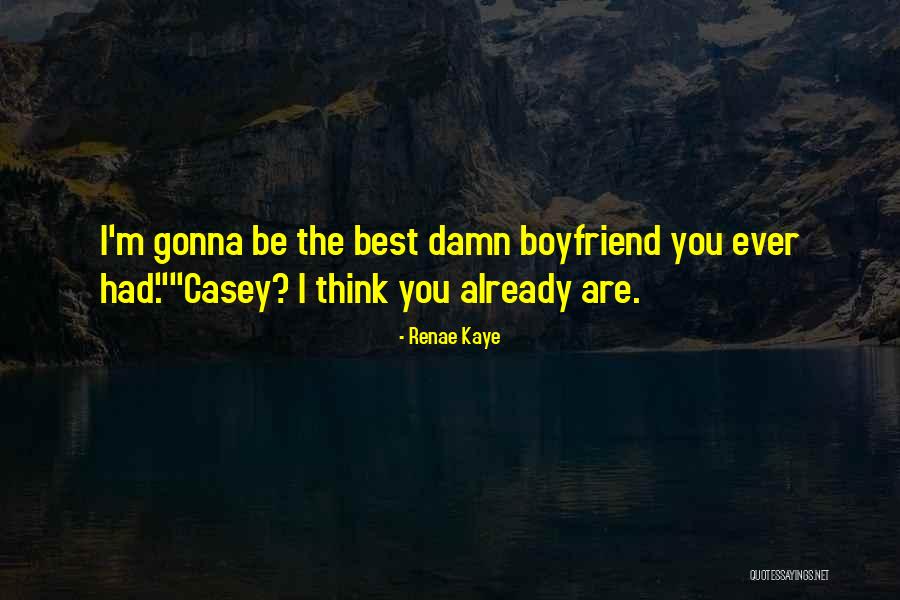 Gonna Be The Best Quotes By Renae Kaye Gonna Be The Best Quotes By Renae Kaye