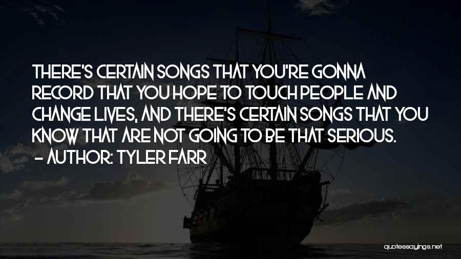 Gonna Change Quotes By Tyler Farr