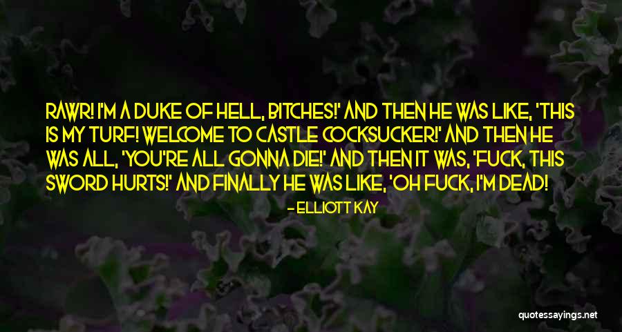 Gonna Die Soon Quotes By Elliott Kay Gonna Die Soon Quotes By Elliott Kay