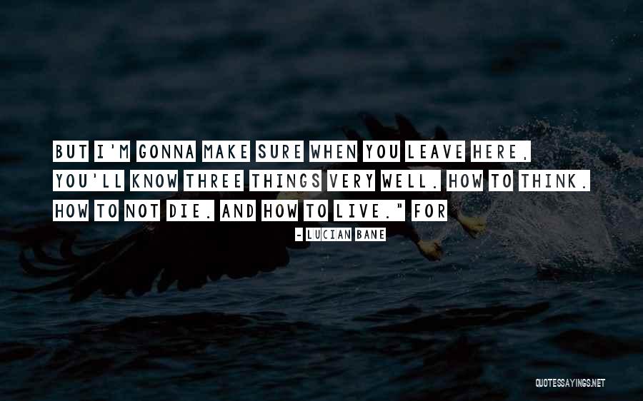 Gonna Die Soon Quotes By Lucian Bane Gonna Die Soon Quotes By Lucian Bane