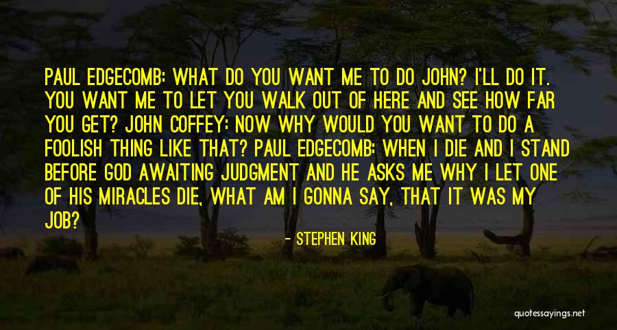 Gonna Die Soon Quotes By Stephen King Gonna Die Soon Quotes By Stephen King