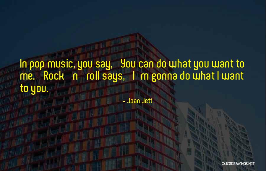 Gonna Do Me Quotes By Joan Jett Gonna Do Me Quotes By Joan Jett