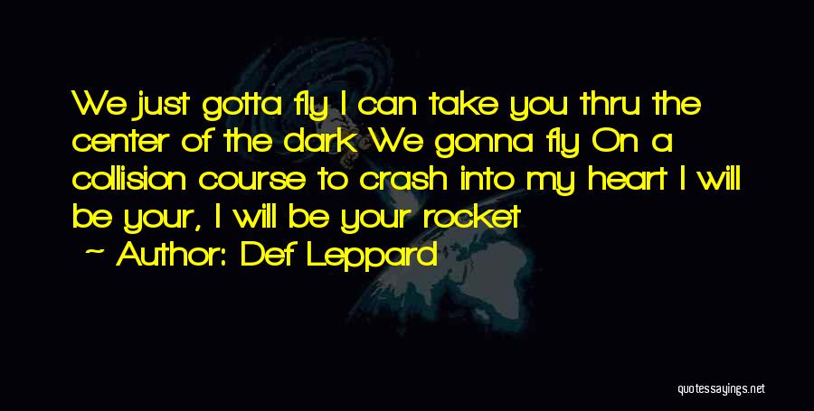 Gonna Fly Quotes By Def Leppard