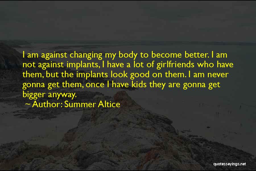 Gonna Get Better Quotes By Summer Altice